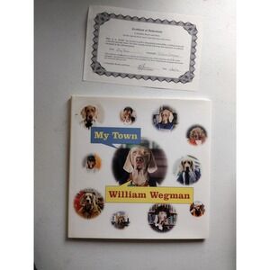 My Town By William Wegman Book [SIGNED 1st Edition] With COA